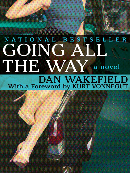 Title details for Going All the Way by Dan Wakefield - Wait list